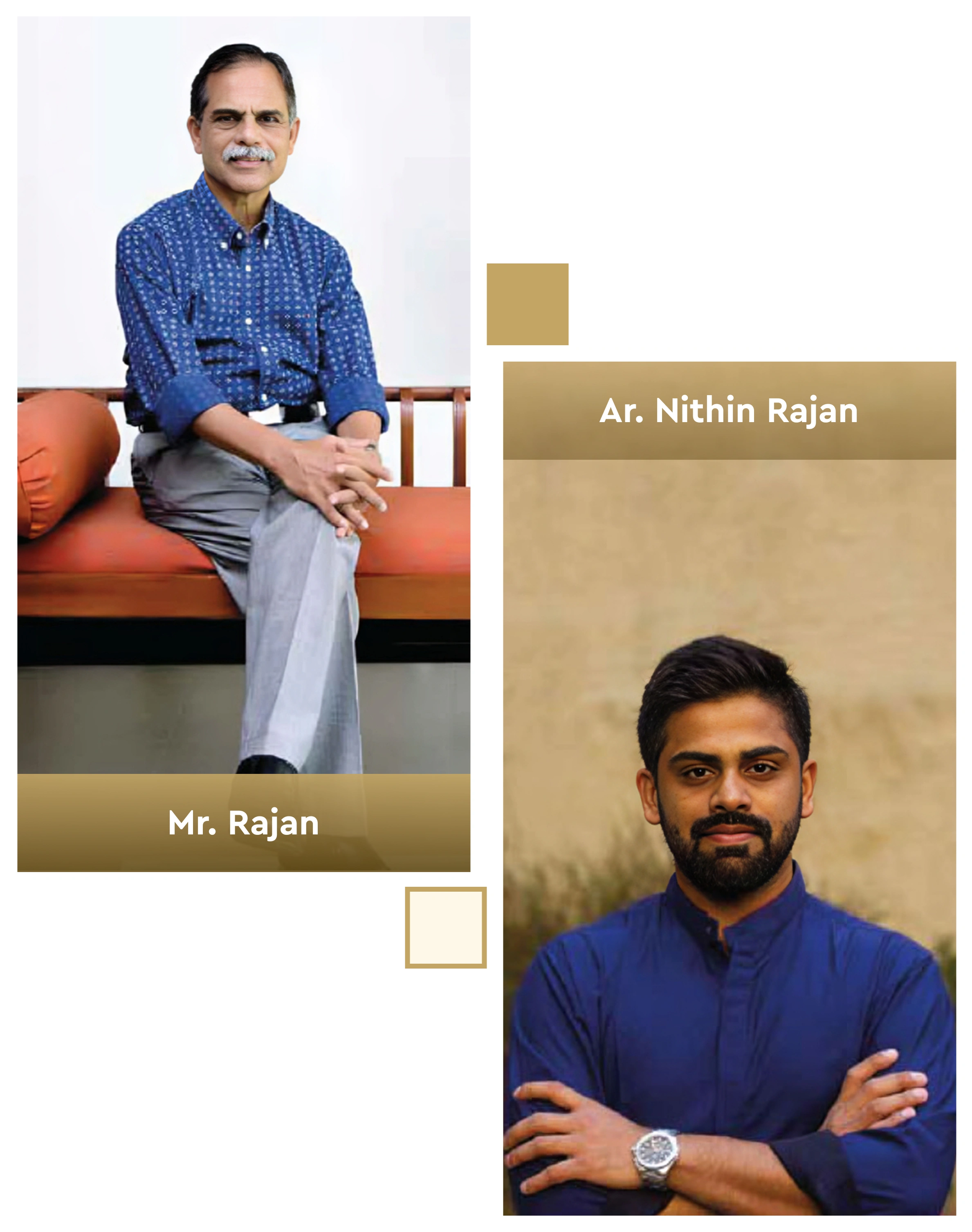 Meet Mr. Rajan and Ar. Nithin Rajan
